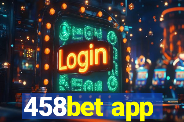 458bet app